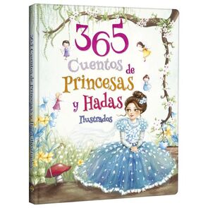 365 Cuentos de Princesas y Hadas Ilustrados